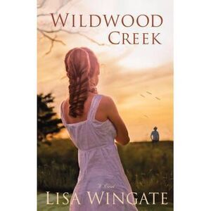 Wildwood Creek -- Lisa Wingate